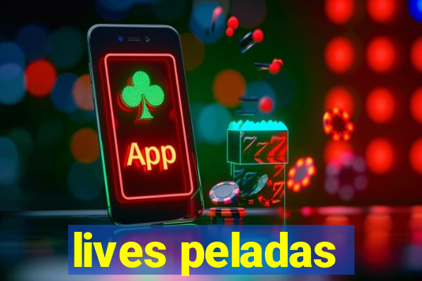 lives peladas